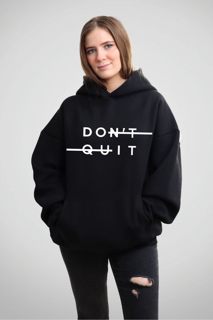 Don't Quit HOODIE